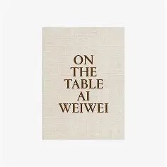 Books: On the Table Ai Weiwei by Bella Cucina – Books: Art