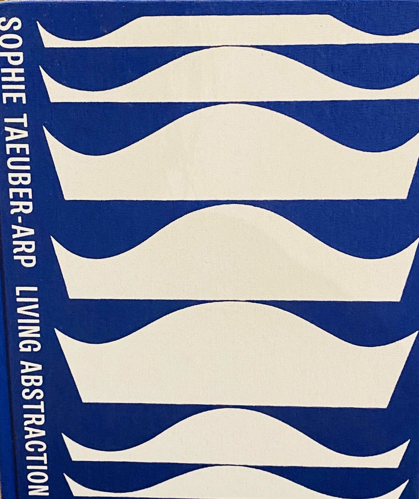 Sophie Taeuber-Arp Living Abstraction