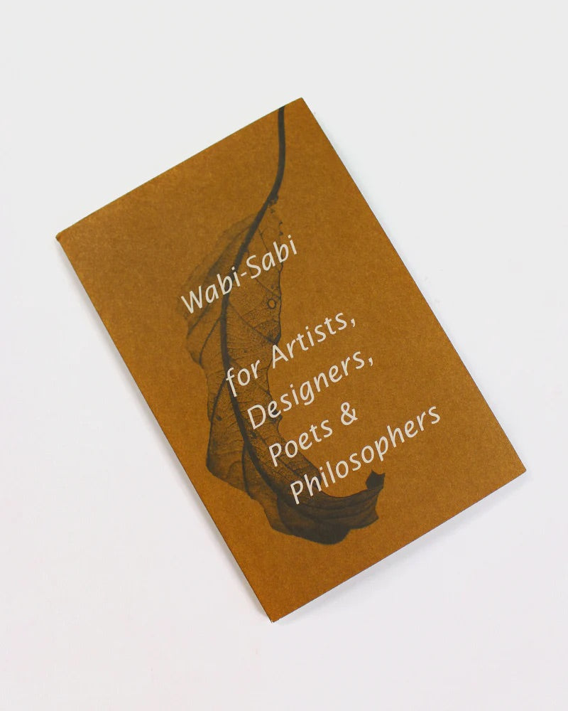 Wabi-Sabi for Artists, Designers, Poets & Philosophers