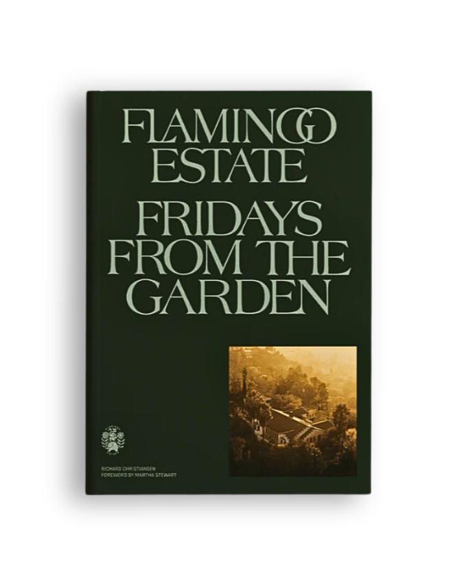 Flamingo Estate Fridays From the Garden Cookbook