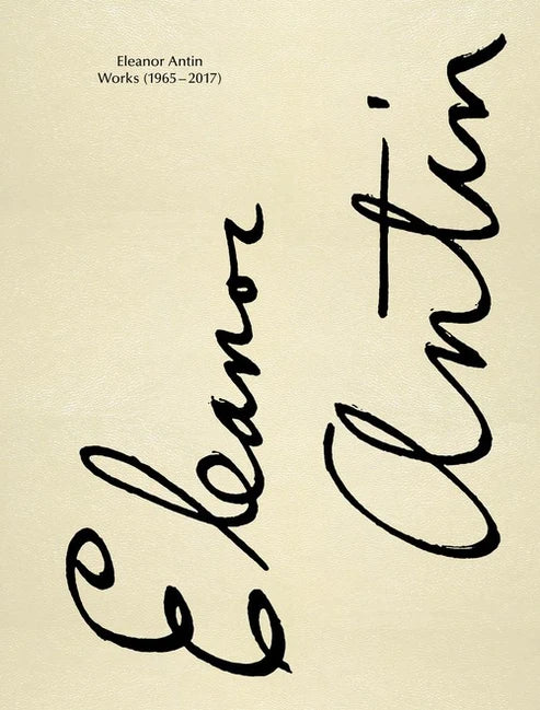 Books: Eleanor Antin Works (1965-2017)
