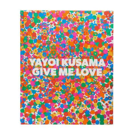 Books: Yayoi Kusama - Give Me Love