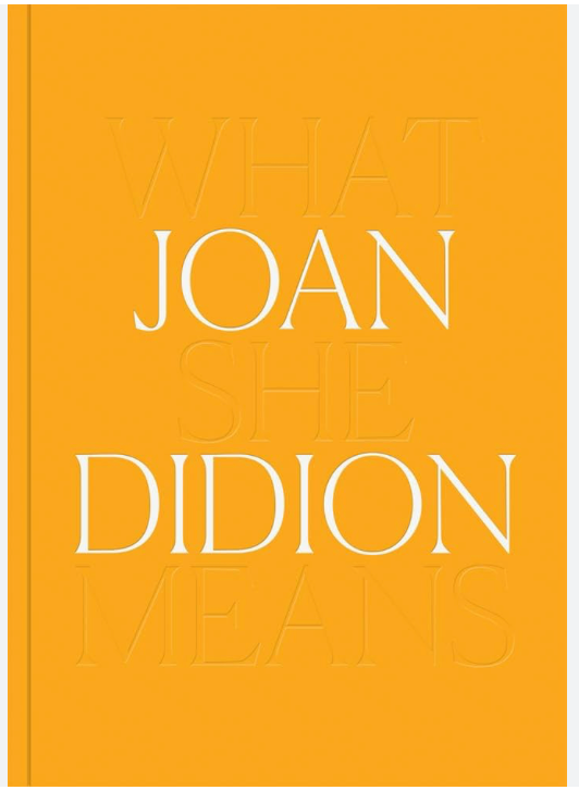 Joan Didion - What She Means