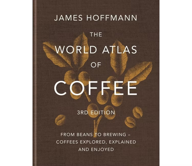 Books: The World Atlas of Coffee by James Hoffmann