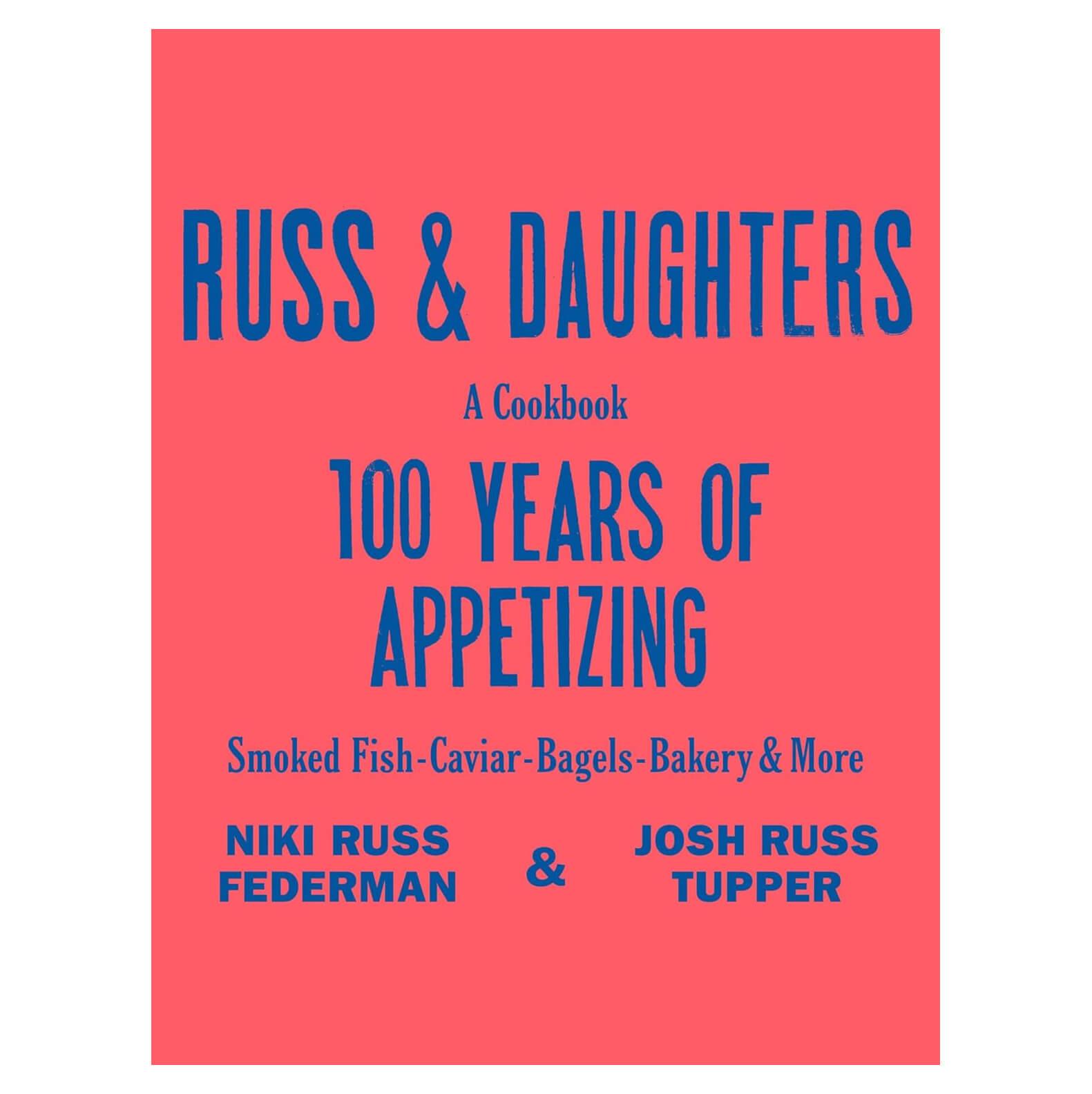 Books: Russ & Daughters 100 Years of Appetizing by Bella Cucina – Books: Cooking