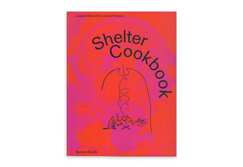 Books: Shelter Cookbook by Leopold Banchini by Bella Cucina – Books