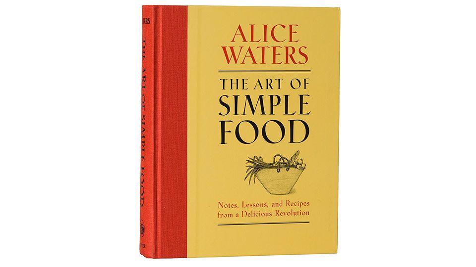 Books: The Art of Simple Food by Alice Waters by Bella Cucina – Books: Cooking