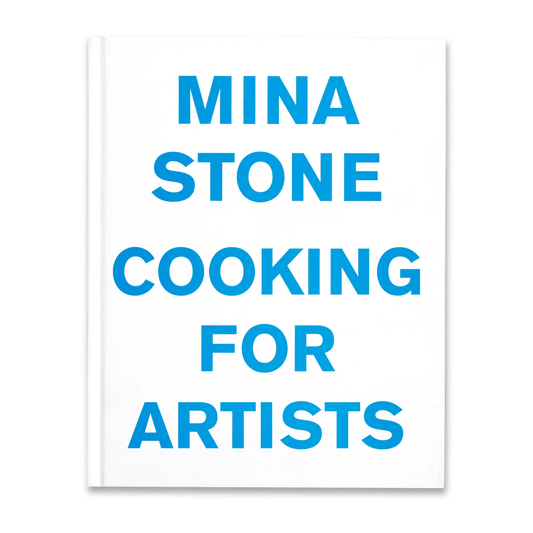 Bella Cucina - Mina Stone: Cooking for Artists - 