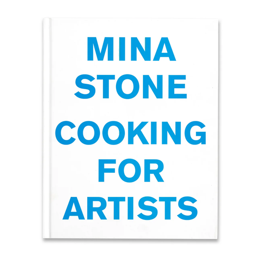 Mina Stone: Cooking for Artists